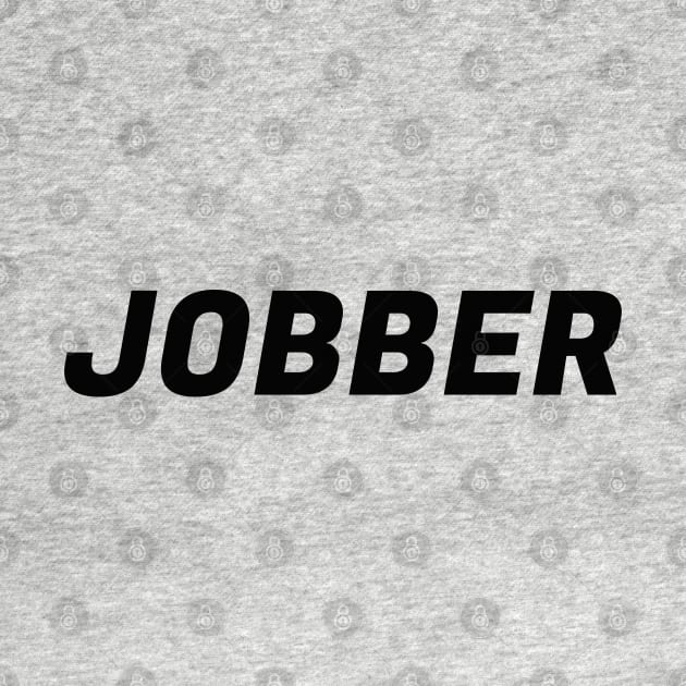 jobber by Mr. Sir